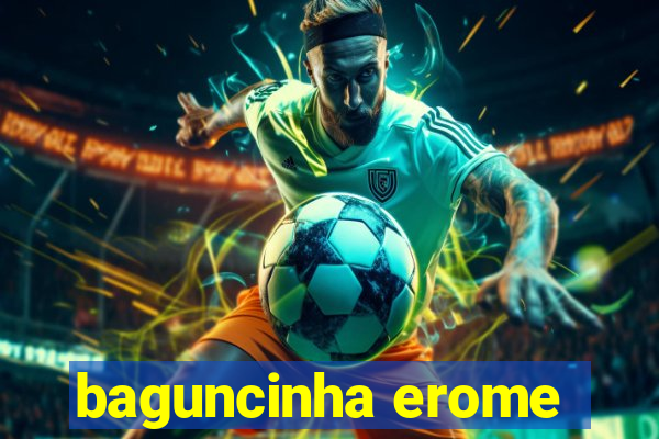 baguncinha erome